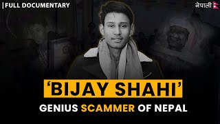 How Bijay Shahi SCAM Whole Nepal? (Full Documentar