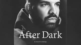 Drake - After Dark Ft Ty Dolla $ign (Lyrics)