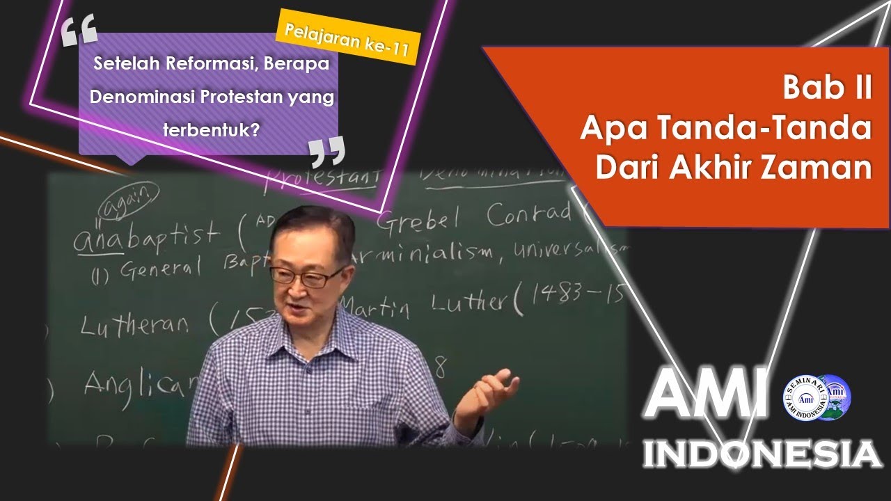 2~11 Berapa Denominasi Protestan yang terbentuk? | Apakah Doktrin-Doktrin Dari Akhir Zaman