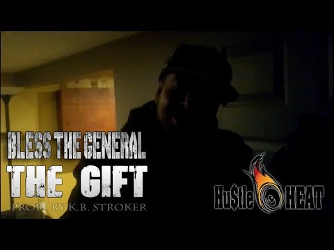 BLESS THE GENERAL - The Gift [Prod. By KB.STROKER]