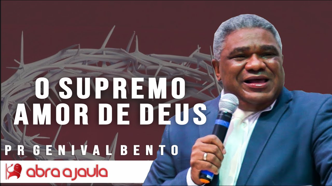 Pr Genival Bento | O Supremo Amor de Deus