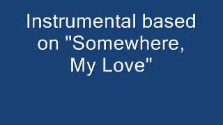 Somewhere, My Love