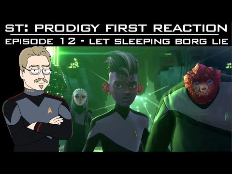ST: Prodigy S1E12 “Let Sleeping Borg Lie” 1st Reaction & Hangout