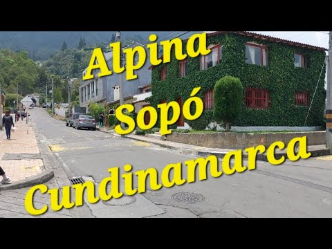 SOPÓ Cundinamarca pueblo Alpina