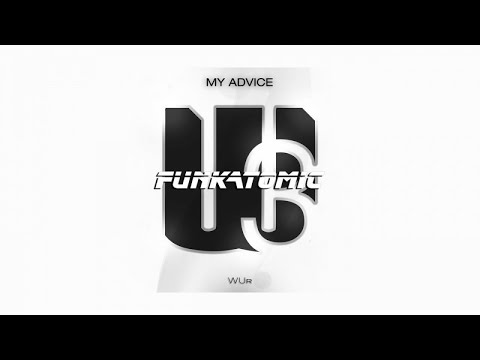 Funkatomic - My Advice