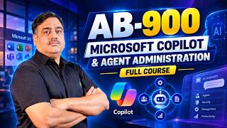 AB-900: Microsoft Copilot and Agent Administration | Full Course | Bes