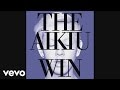 The Aikiu - Win Pt. II (Audio) 