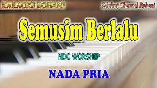 Download lagu SEMUSIM BERLALU ll TAK TERBATAS ll KARAOKE ROHANI ll NDC WORSHIP ll NADA PRIA D=DO mp3