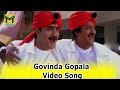 Govinda Gopala Video Song Tappuchesi Pappukudu Movie Mohan Babu Srikanth