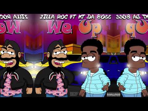 Zilla Roc ft KT DA Boss - We Up [Official Audio]