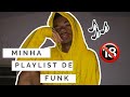 MINHA PLAYLIST DE FUNK | DIGOH COSTA MINHA PLAYLIST DE FUNK | DIGOH COSTA