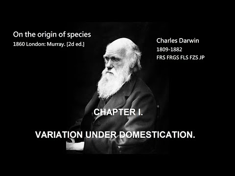 1860 ON THE ORIGIN OF SPECIES (2nd ed.) - CH1 VARIATION UNDER DOMESTICATION