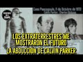 Aliens Showed Me The Future The Abduction Of Calvin Parker