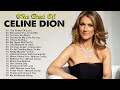 Celine Dion Hits Songs 2024 - Greatest playlist Songs Celine Dion - Best Songs of World Divas💖