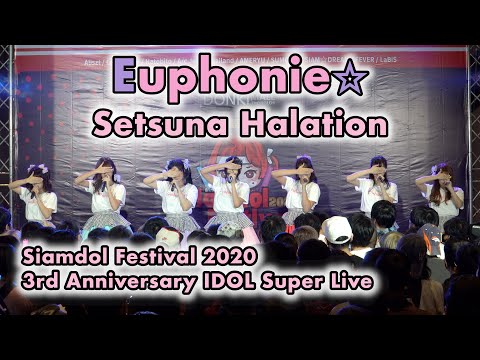 Euphonie - Setsuna Halation [2020.10.17 Siamdol Festival 2020 3rd Anniversary IDOL Super Live] 4K