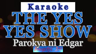 The Yes Yes Show Karaoke | Parokya Ni Edgar