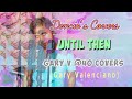 Until Then | Gary Valenciano | cover by Dennis Rimas