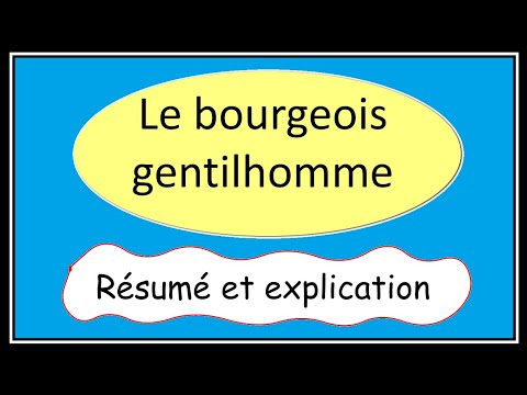 le bourgeois gentilhomme : résumé et explication