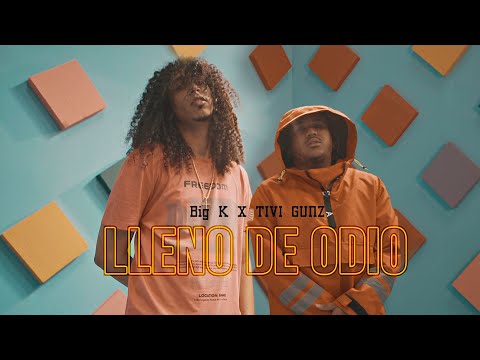 Big K x Tivi Gunz - Lleno De Odio ( Video Oficial ) By Carter Films