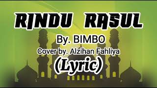 Download lagu RINDU RASUL - BIMBO (LYRIC) mp3