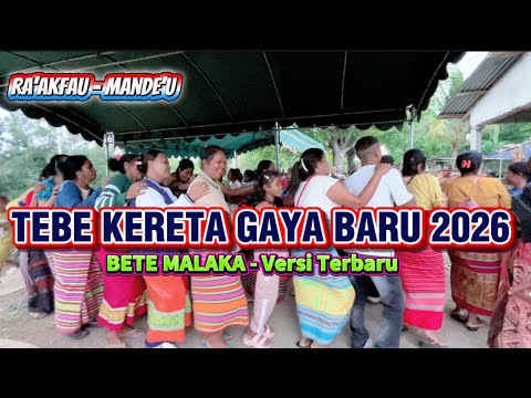 TEBE KERETA GAYA BARU 2026 || BETE MALAKA || Ra’akfau - Mande’u (OMV)