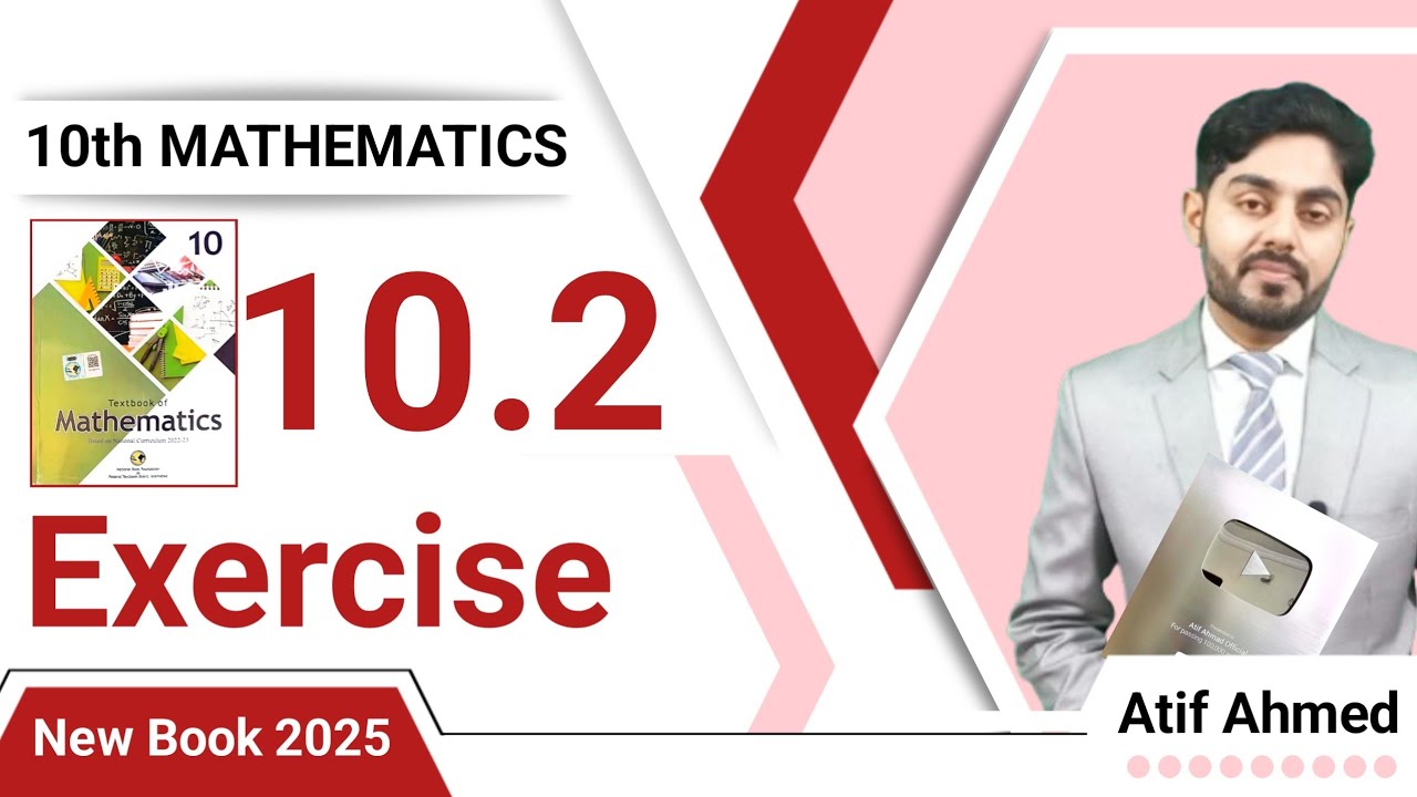 Exercise 10.2 class 10 nbf || ex 10.2 class 10 || 10.2 class 10 || by Atif Ahmed || Federal board 
