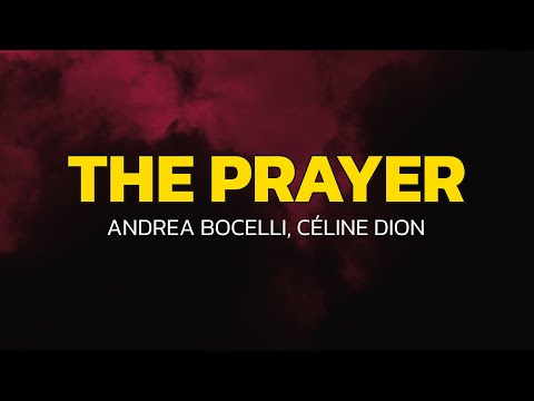 Andrea Bocelli feat. Céline Dion - The Prayer (Lyrics)