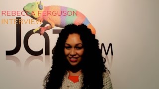 Rebecca Ferguson talks jazz with Jazz FM