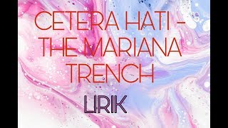 Download lagu CETERA HATI THE MARIANA TRENCH... mp3