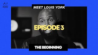 Louis York - The Beginning