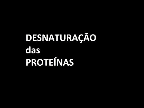 Desnaturação das Proteínas