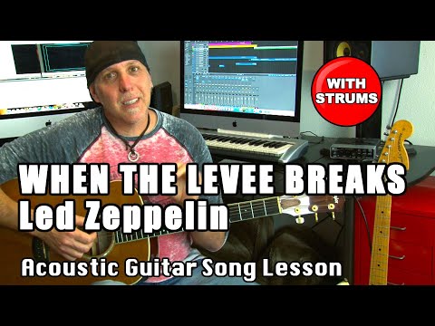 Led Zeppelin When The Levee Breaks guitar song lesson with strum patterns