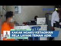 Pelaku Hubungan Sedarah Diperiksa Polisi Ngaku Ketagihan Hingga Rela Melayani Teman Adiknya