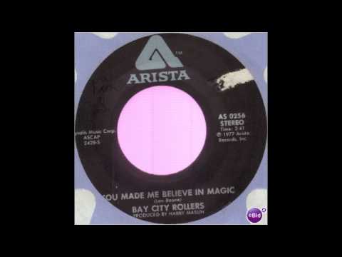You Made Me Believe In Magic - Bay City Rollers 1977