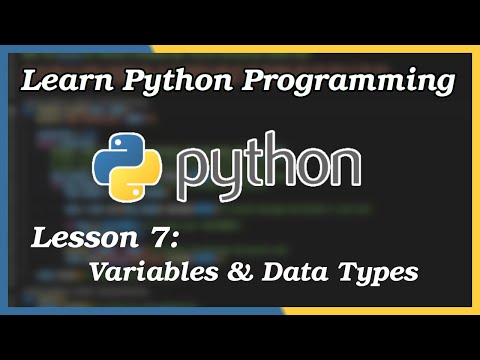 Variables & Data Types - Python Tutorial (Part 7)