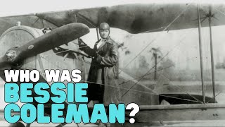 Who Was Bessie Coleman? | Learn about this incredible aviation pioneer!