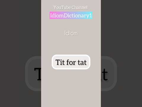 😆Idiom &ldquo; Tit for tat &ldquo; meaning | For more please watch the attaced video. #IdiomDictionary #Idiom