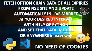Fetch live option chain of all expiries from new nse website & auto update  with python in excel