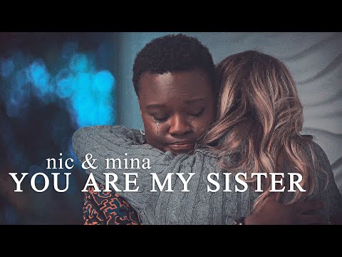 Nic & Mina | you are my sister