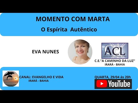 O ESPÍRITA AUTÊNTICO - EVA NUNES - SANTA LUZ - BAHIA