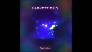 Harvest Rain ~ 13 Year Memory - Night's Glow