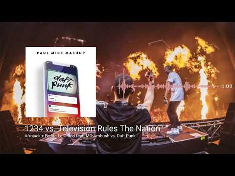 AFROJACK x FEDDE LE GRAND vs. DAFT PUNK - 1234 vs. TELEVISION RULES THE NATION (Paul Mire Mashup)