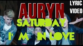 Auryn- Saturday I&#39;m In Love (Lyric Video)