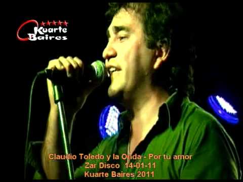 KB Claudio Toledo y La onda - Por tu amor - ZAR DISCO 14-01-2011 // Kuarte Baires