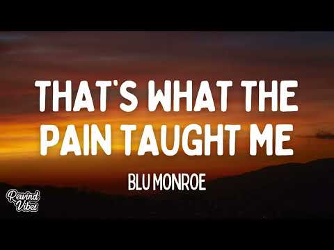 Poster  That’s What The Pain Taught Me Lyrics – Blu Monroe 