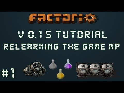 Factorio 0.15 Tutorial Series EP1: Smelter Designing! - Relearning The Game Multiplayer
