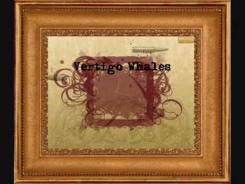 Vertigo Whales - If I Saved You