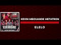 Kevin Mbouande Metatron ELELO