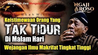 Download lagu KEISTIMEWAAN ORANG YANG TAK TIDUR DI MALAM HARI - MBAH WILIS mp3