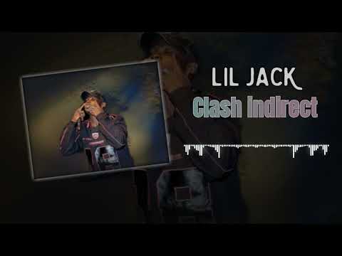 LIL JACK - CLASH INDIRECT ( Son Officiel )
